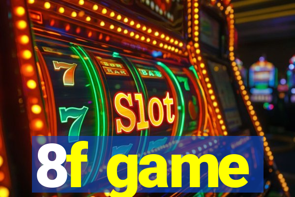 8f game